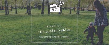 #DzienMamyzBiga - konkurs Bigastyl.pl