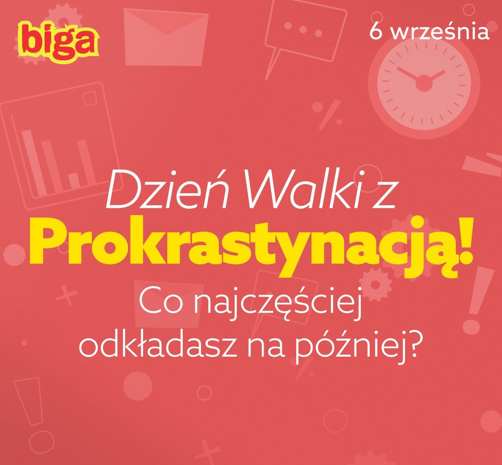 Z życia Bigi - dzień walki z prokrastynacją